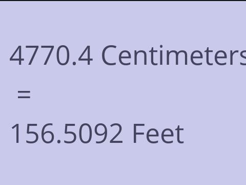 4770.4 CM TO FEET