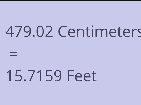 479.02 CM TO FEET