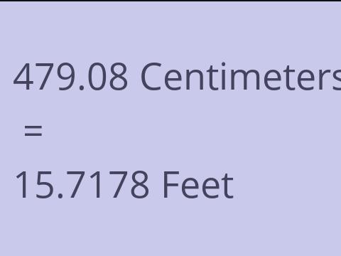 479.08 CM TO FEET