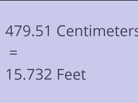 479.51 CM TO FEET