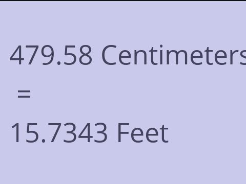 479.58 CM TO FEET