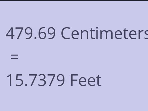 479.69 CM TO FEET