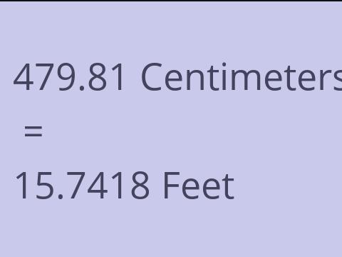 479.81 CM TO FEET