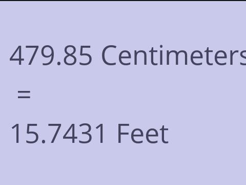 479.85 CM TO FEET