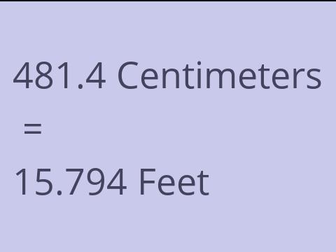 481.4 CM TO FEET