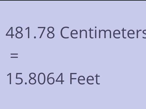 481.78 CM TO FEET