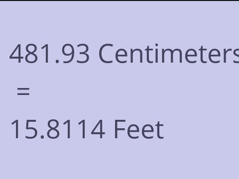 481.93 CM TO FEET