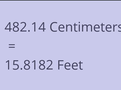 482.14 CM TO FEET