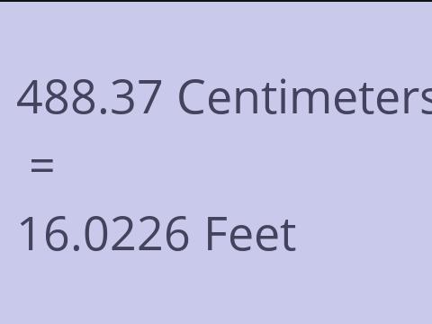 488.37 CM TO FEET