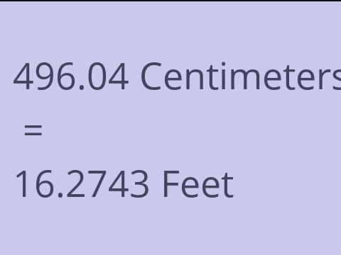 496.04 CM TO FEET