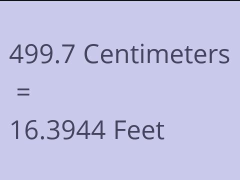 499.7 CM TO FEET