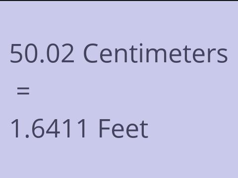 50.02 CM TO FEET