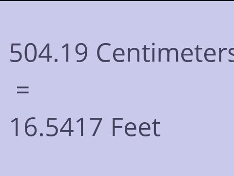 504.19 CM TO FEET