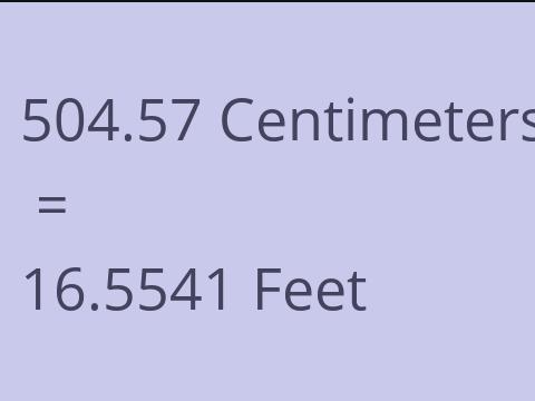 504.57 CM TO FEET