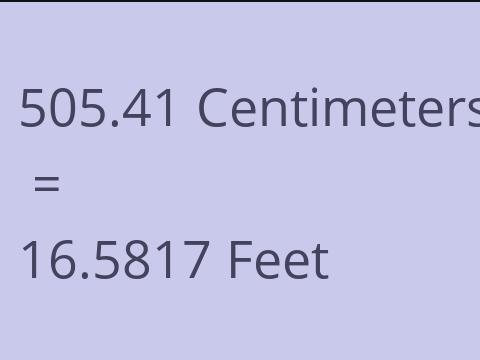 505.41 CM TO FEET