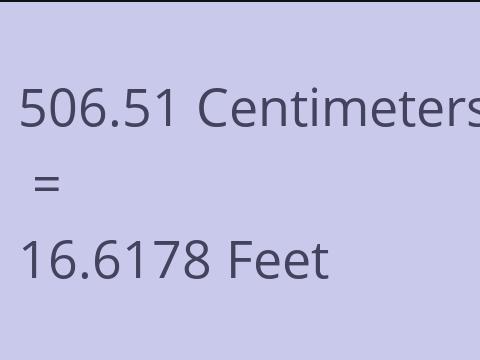 506.51 CM TO FEET