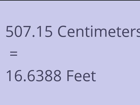 507.15 CM TO FEET