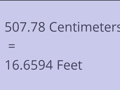 507.78 CM TO FEET