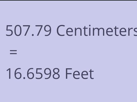 507.79 CM TO FEET