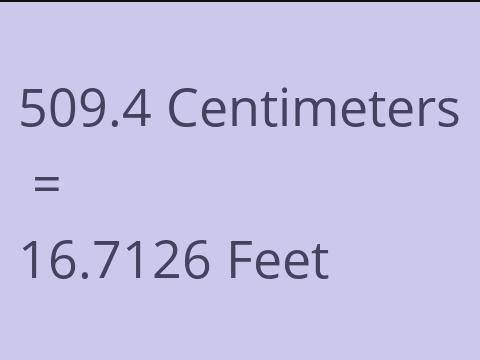 509.4 CM TO FEET