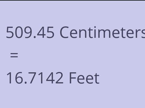 509.45 CM TO FEET