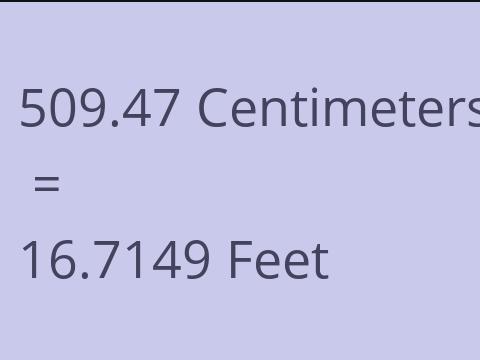 509.47 CM TO FEET