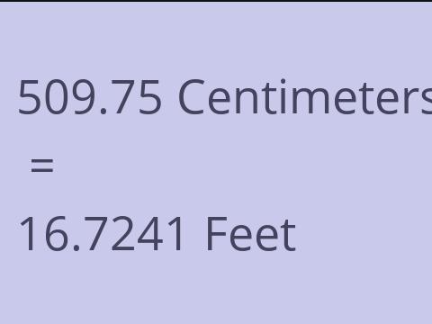 509.75 CM TO FEET