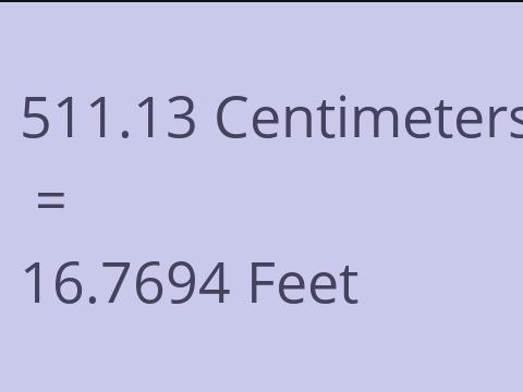 511.13 CM TO FEET