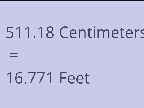 511.18 CM TO FEET