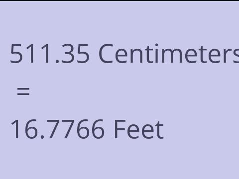 511.35 CM TO FEET