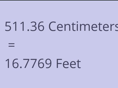 511.36 CM TO FEET