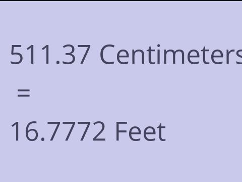 511.37 CM TO FEET