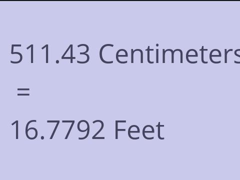 511.43 CM TO FEET