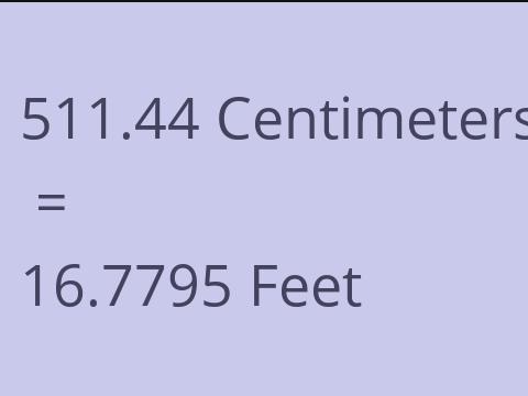 511.44 CM TO FEET