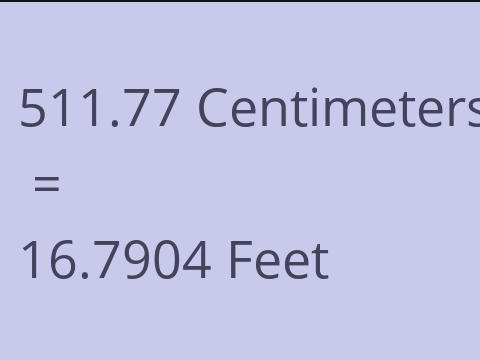 511.77 CM TO FEET