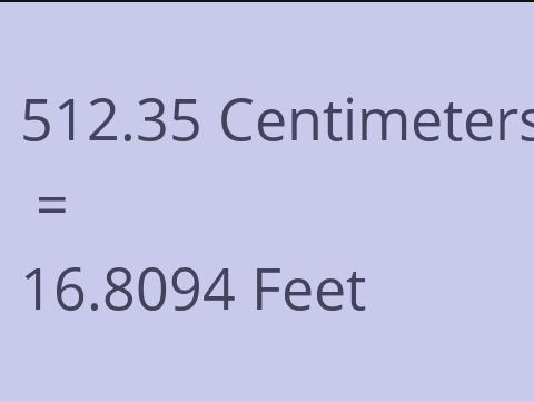 512.35 CM TO FEET