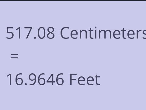 517.08 CM TO FEET