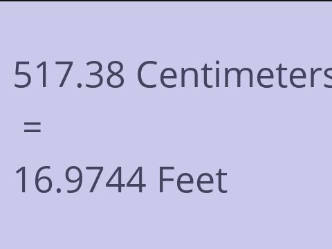 517.38 CM TO FEET