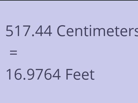 517.44 CM TO FEET