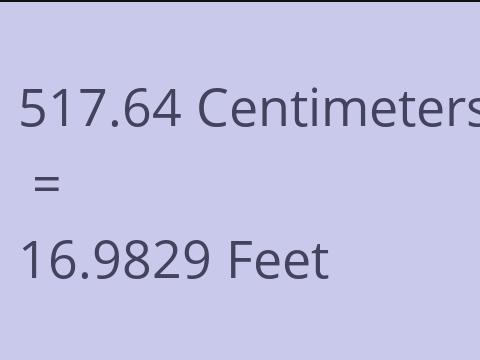 517.64 CM TO FEET