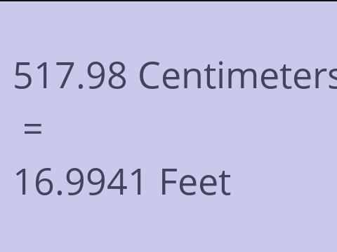 517.98 CM TO FEET