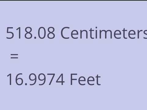 518.08 CM TO FEET