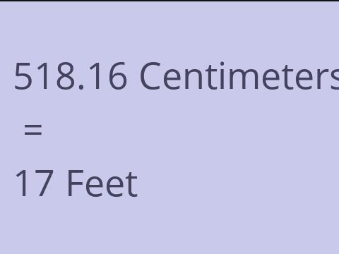 518.16 CM TO FEET