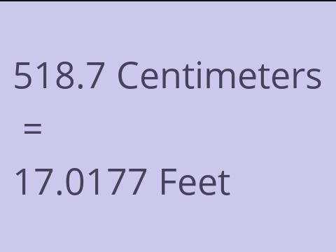 518.7 CM TO FEET