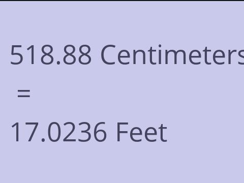 518.88 CM TO FEET