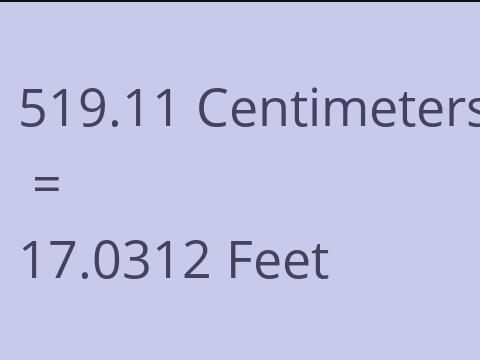 519.11 CM TO FEET