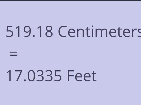 519.18 CM TO FEET