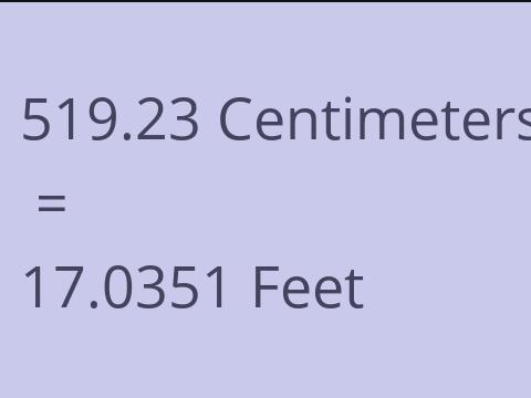 519.23 CM TO FEET