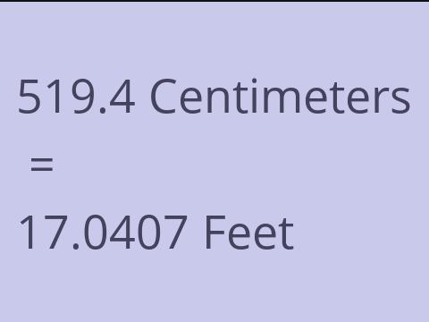 519.4 CM TO FEET