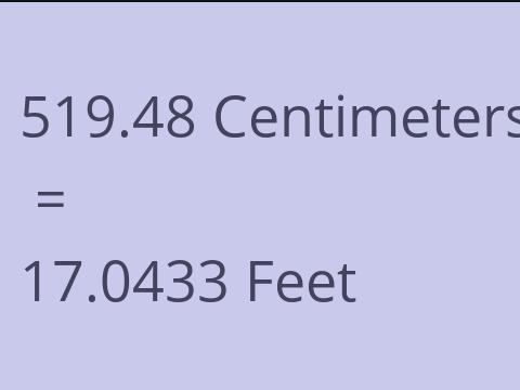 519.48 CM TO FEET